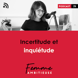 Podcast Femme et Ambitieuse