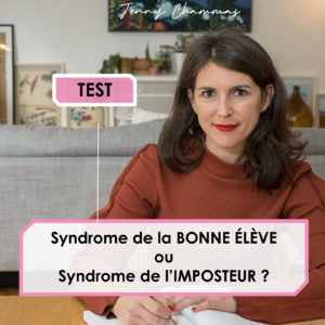Jenny Chammas : test Test syndromes bonne eleve imposteur