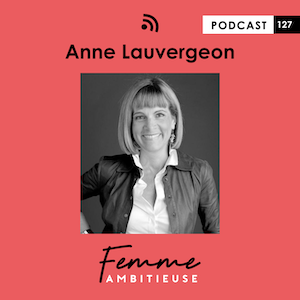 Podcast Jenny Chammas Femme Ambitieuse : interview d'Anne Lauvergeon