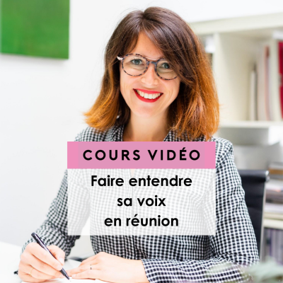 Creation PUBS Cours gratuit Jenny Chammas : Faire entendre sa voix en réunion